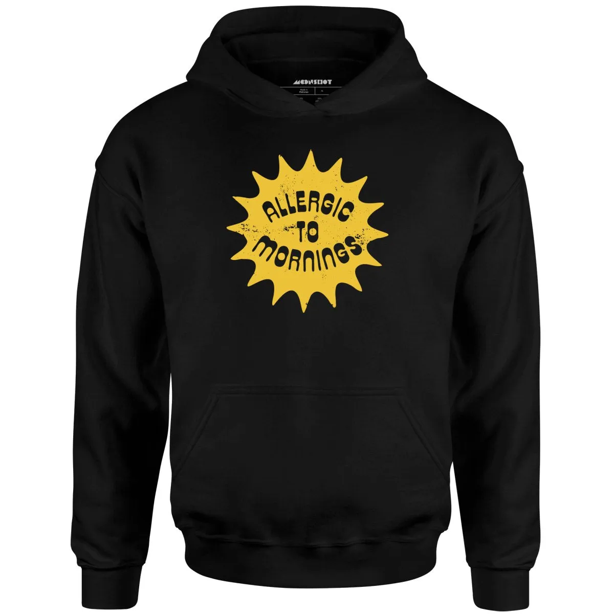 Allergic to Mornings - Unisex Hoodie